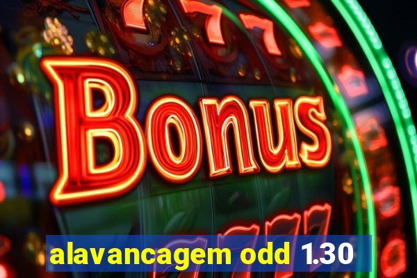 alavancagem odd 1.30